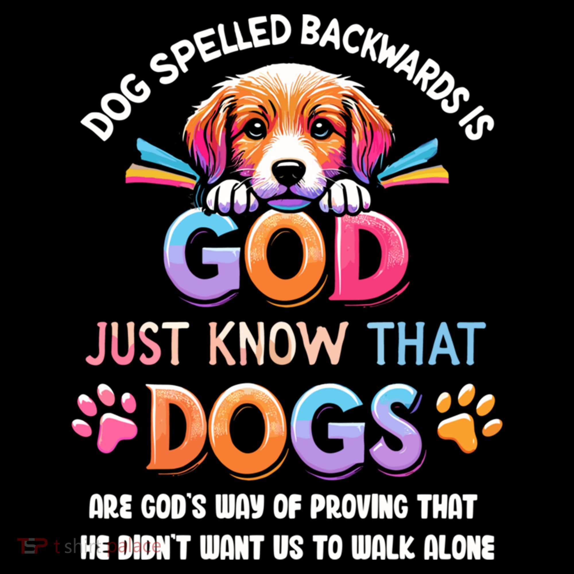 Dog Spelled Backwards Is God Just Know That Dogs Gift Coffee Mug