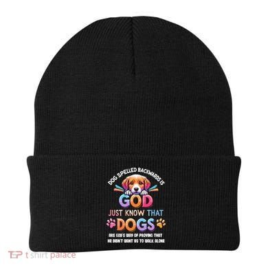 Dog Spelled Backwards Is God Just Know That Dogs Gift Beanie