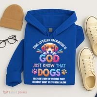 Dog Spelled Backwards Is God Just Know That Dogs Gift Hoodie thumb 4