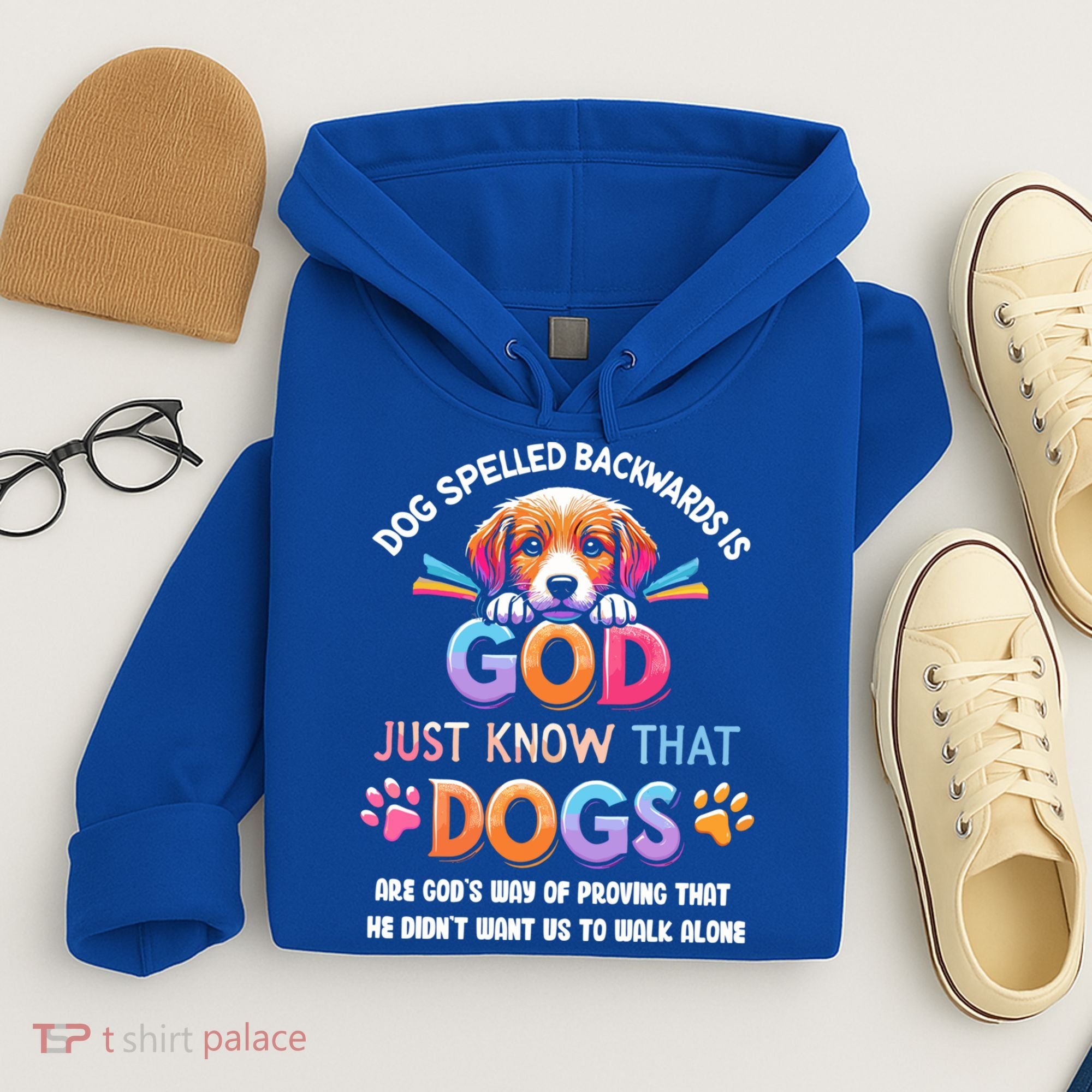 Dog Spelled Backwards Is God Just Know That Dogs Gift Hoodie