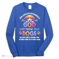 Dog Spelled Backwards Is God Just Know That Dogs Gift Long Sleeve Shirt thumb 0