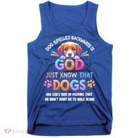 Dog Spelled Backwards Is God Just Know That Dogs Gift Tank Top thumb 0