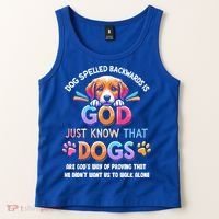Dog Spelled Backwards Is God Just Know That Dogs Gift Tank Top thumb 2