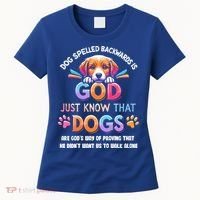 Dog Spelled Backwards Is God Just Know That Dogs Gift Women's T-Shirt thumb 0