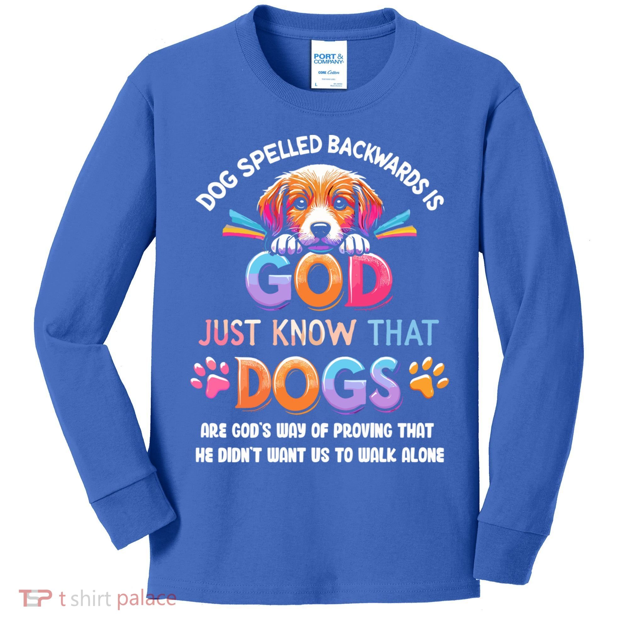 Dog Spelled Backwards Is God Just Know That Dogs Gift Kids Long Sleeve Shirt