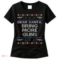 Dear Santa Bring More Guns Ugly Christmas Sweater Funny Gun Women's T-Shirt thumb 0