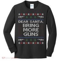 Dear Santa Bring More Guns Ugly Christmas Sweater Funny Gun Kids Long Sleeve Shirt thumb 0