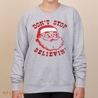 Don't Stop Believin Santa Christmas Gift Women's Sweatshirt thumb 0