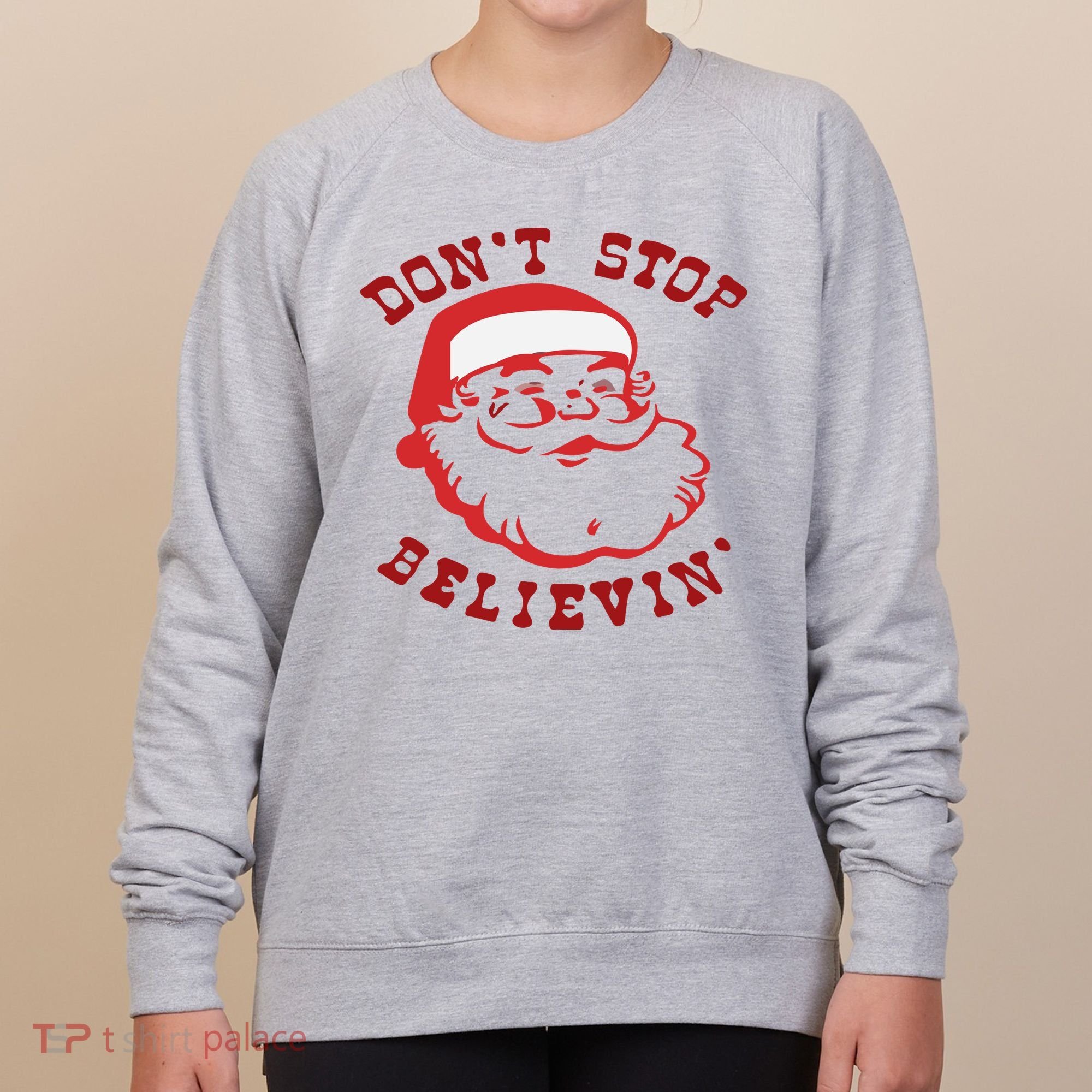 Don't Stop Believin Santa Christmas Gift Women's Sweatshirt