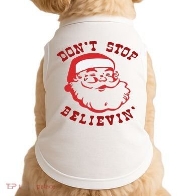Don't Stop Believin Santa Christmas Gift Doggie Tank