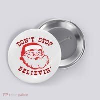 Don't Stop Believin Santa Christmas Gift Button thumb 0