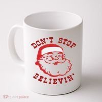 Don't Stop Believin Santa Christmas Gift Coffee Mug thumb 0
