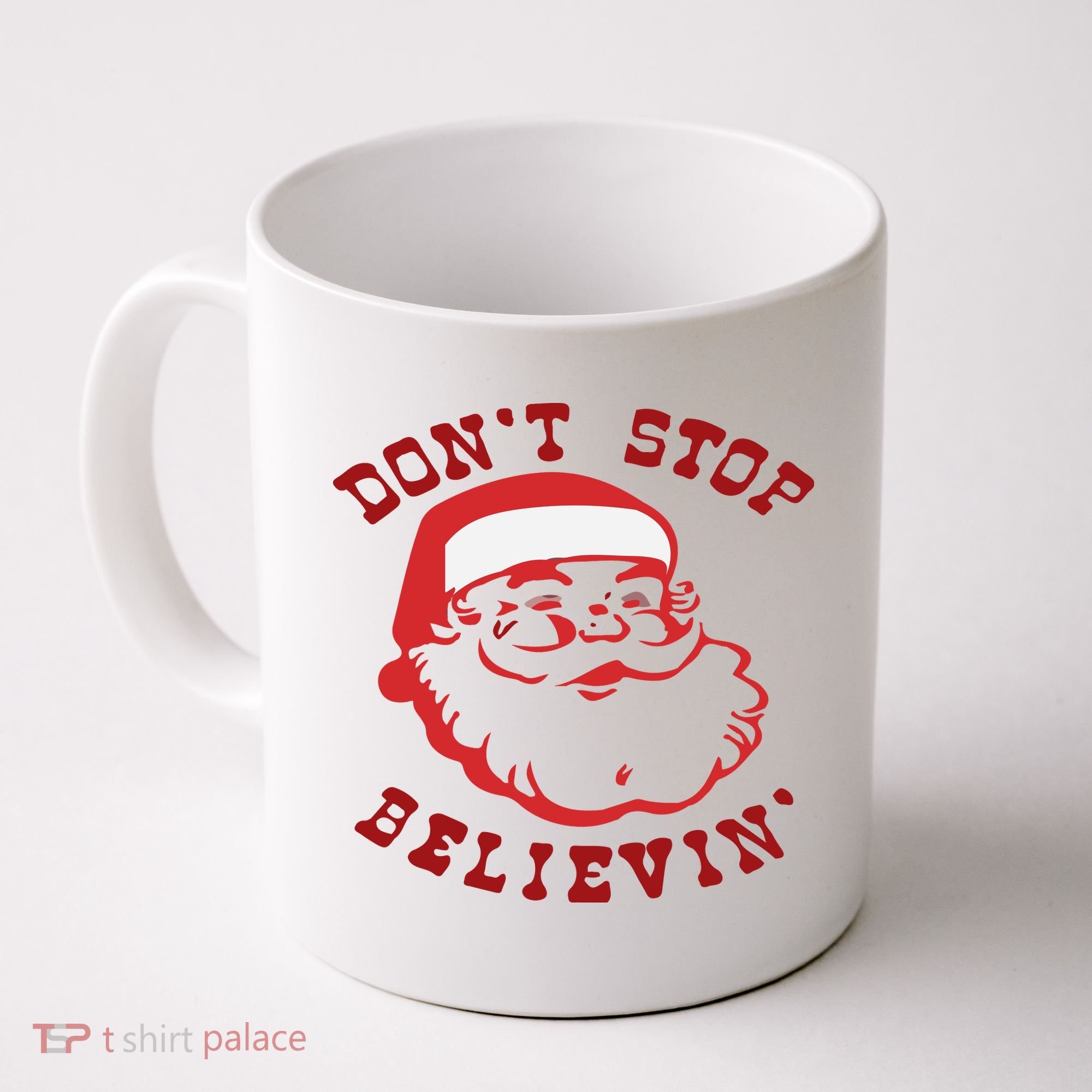Don't Stop Believin Santa Christmas Gift Coffee Mug