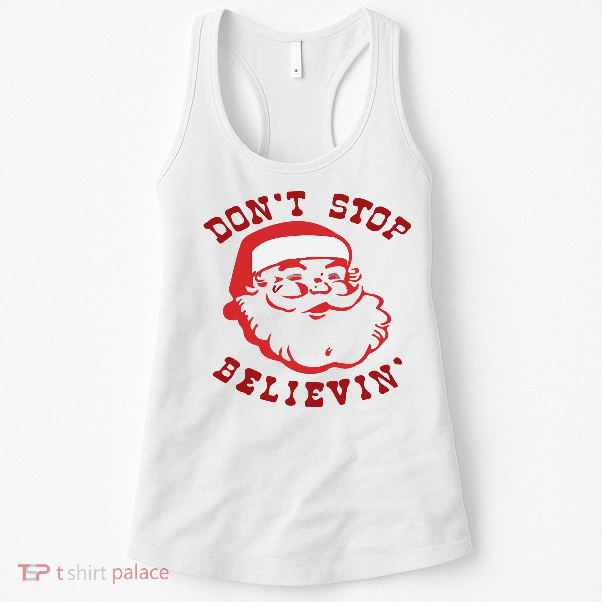 Don't Stop Believin Santa Christmas Gift Women's Tank Top