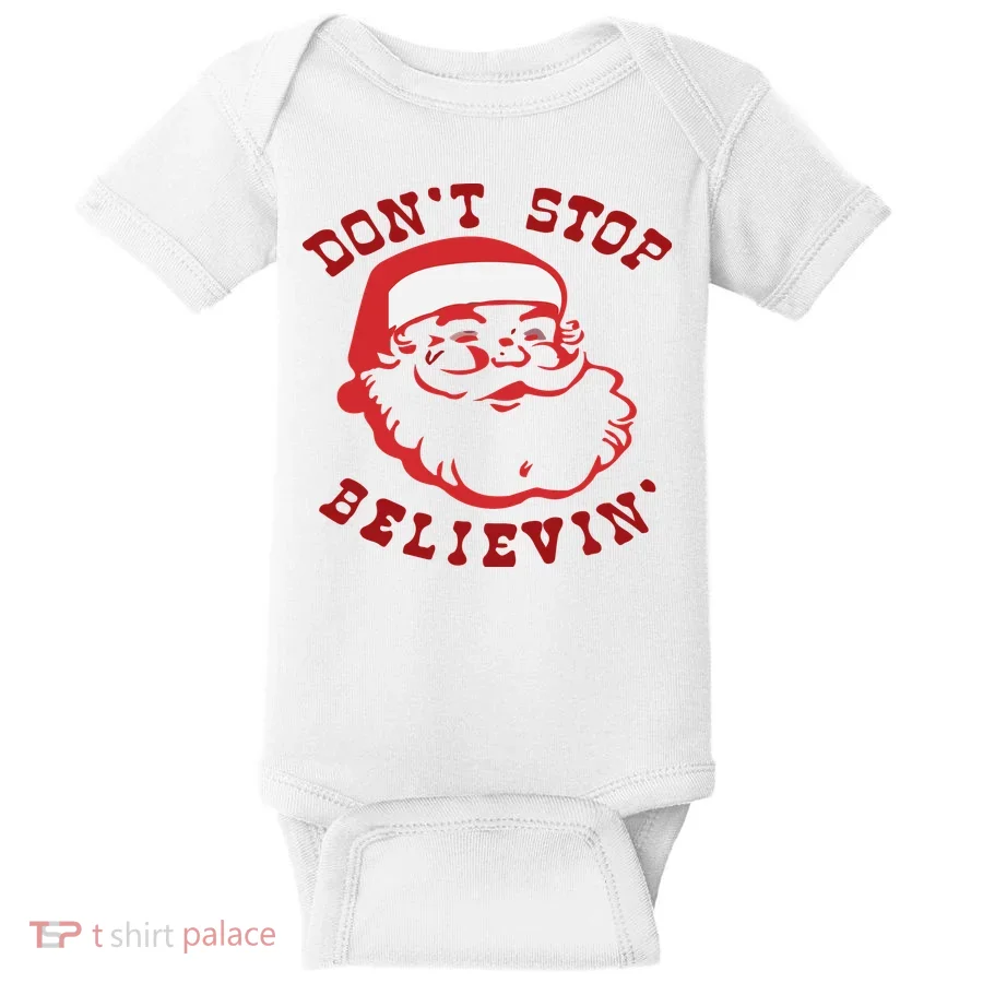 Don't Stop Believin Santa Christmas Gift Baby Bodysuit