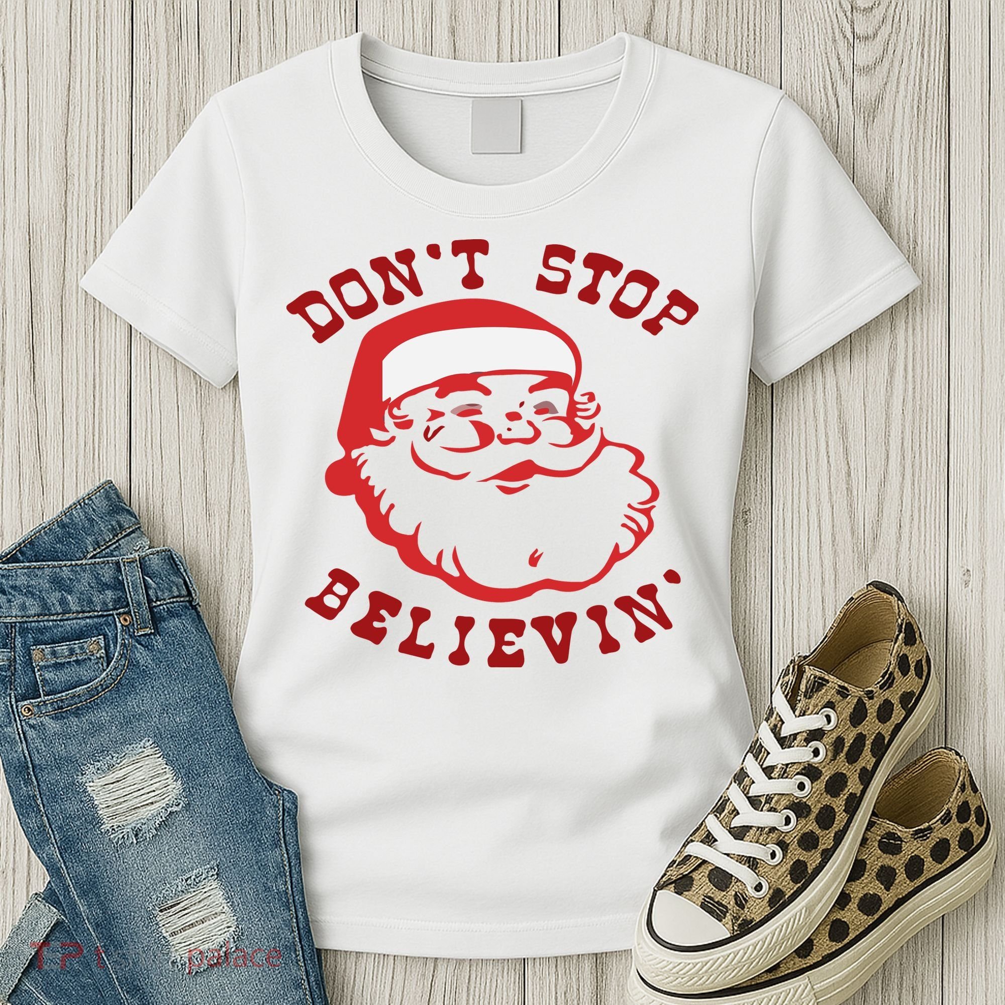 Don't Stop Believin Santa Christmas Gift Women's T-Shirt