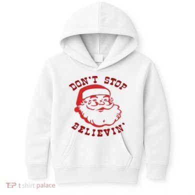 Don't Stop Believin Santa Christmas Gift Kids Hoodie