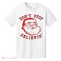 Don't Stop Believin Santa Christmas Gift Kids T-Shirt thumb 0