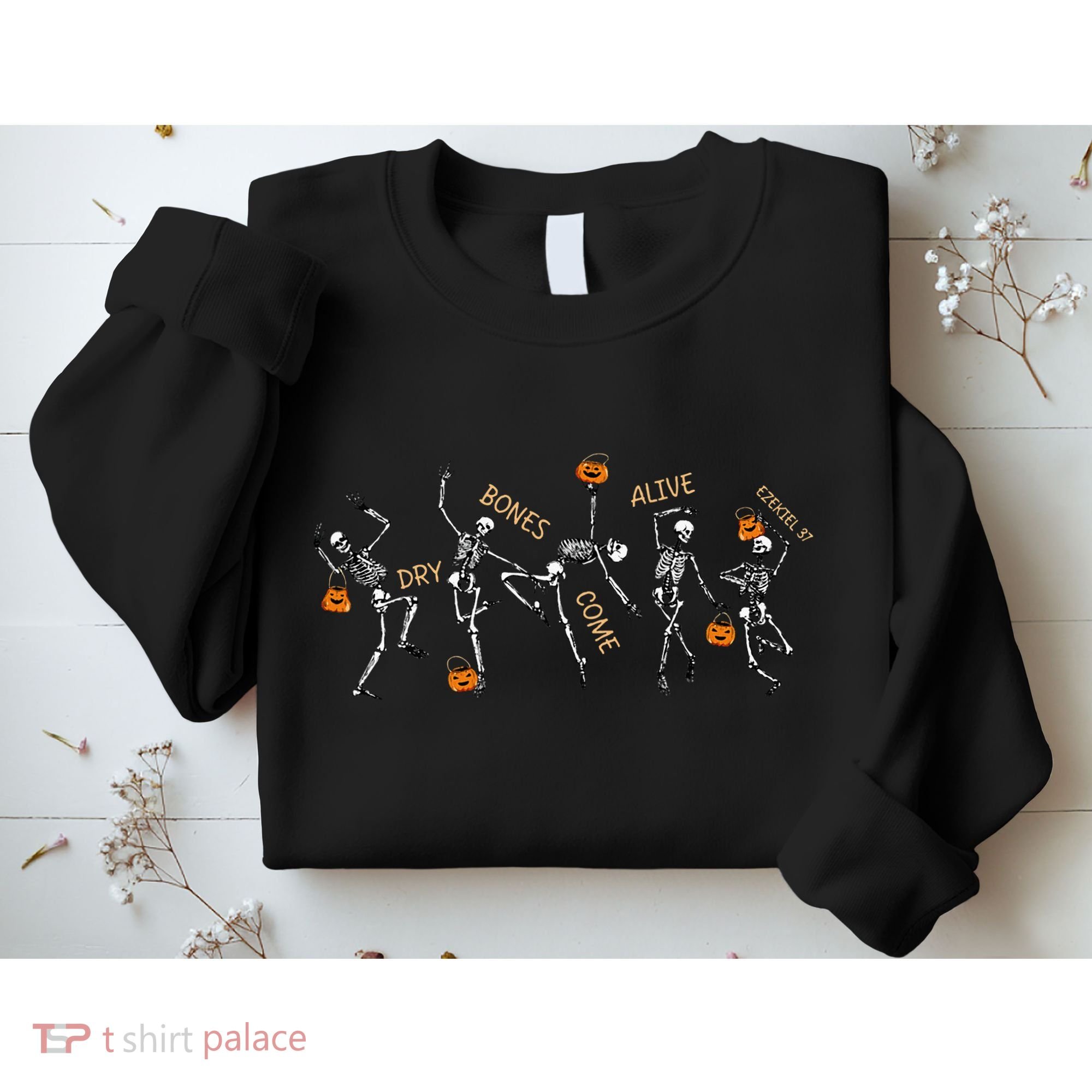 Dancing Skeleton Bible Verse Dry Bones Come Alive Christian Sweatshirt