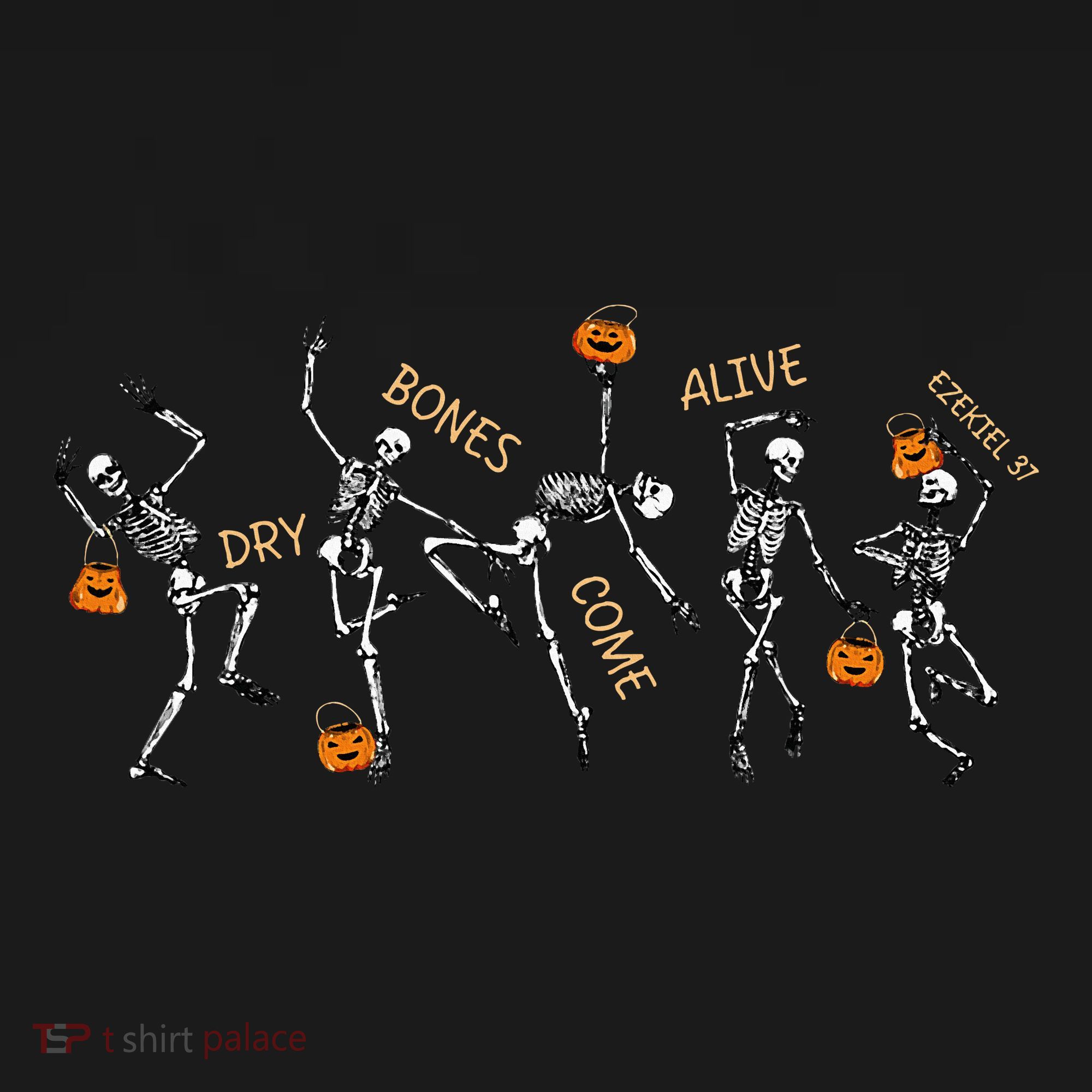 Dancing Skeleton Bible Verse Dry Bones Come Alive Christian Toddler T-Shirt