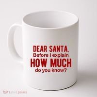 Dear Santa Before I Explain How Much Do You Know Funny Christmas Coffee Mug thumb 0