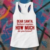 Dear Santa Before I Explain How Much Do You Know Funny Christmas Women's Tank Top thumb 3