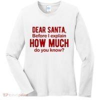 Dear Santa Before I Explain How Much Do You Know Funny Christmas Women's Long Sleeve Shirt thumb 0