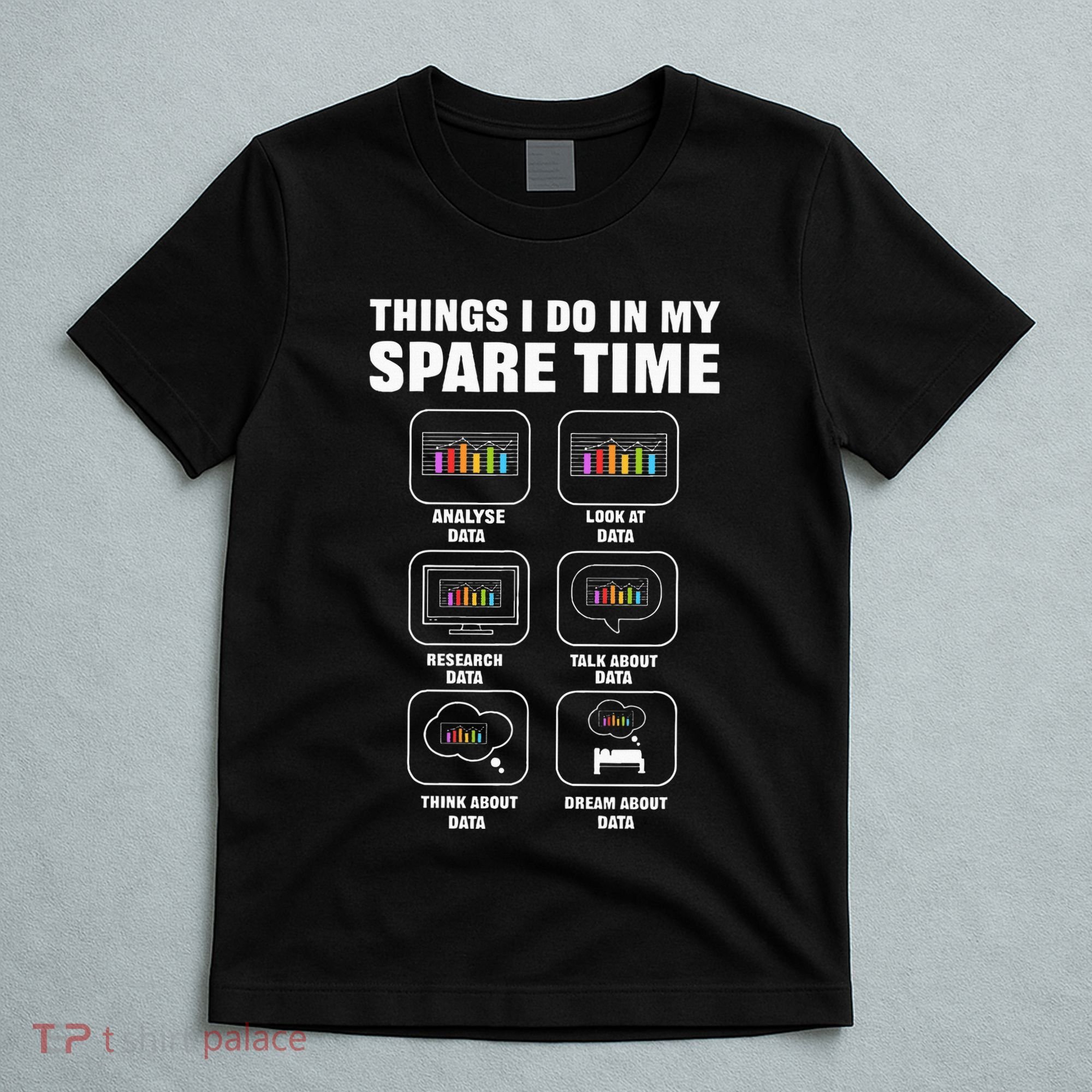 Data Science. Big Data Analytics. For Data Scientists T-Shirt