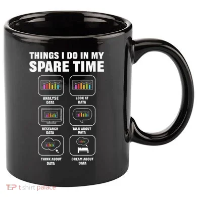 Data Science. Big Data Analytics. For Data Scientists 11oz C Handle Ceramic Mug
