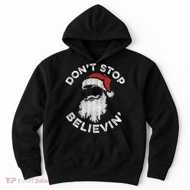 Don't Stop Believin' Cool Shades Santa Hoodie