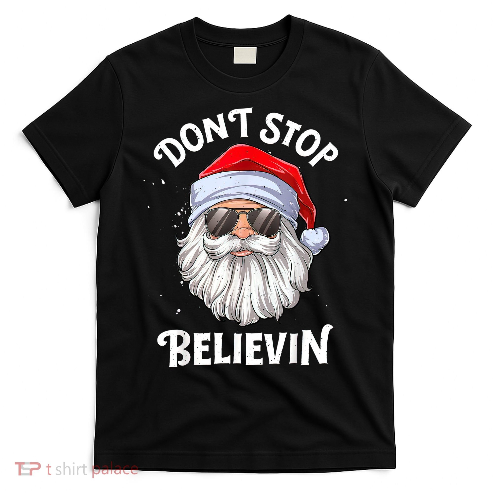 Don't Stop Believin Santa Funny Christmas Boys Gifts T-Shirt