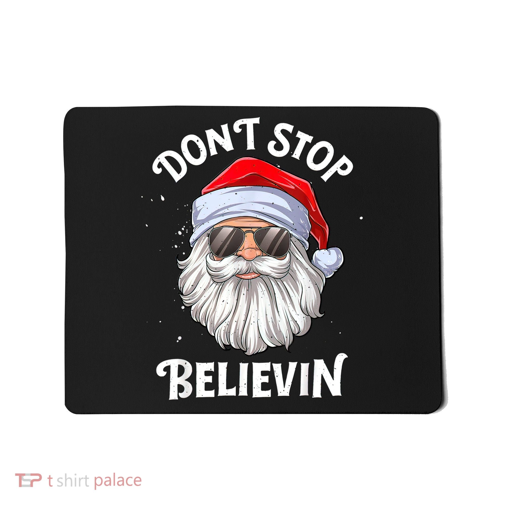 Don't Stop Believin Santa Funny Christmas Boys Gifts Mousepad