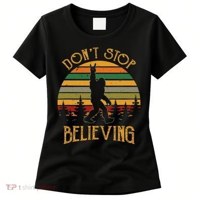 DonT Stop Believing Bigfoot Rock & Roll Retro Sasquatch Women's T-Shirt