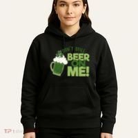 DonT Sill Beer On Me Funny St PatrickS Day Hoodie thumb 5