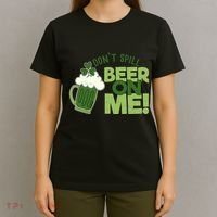 DonT Sill Beer On Me Funny St PatrickS Day T-Shirt thumb 4