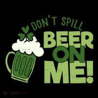 DonT Sill Beer On Me Funny St PatrickS Day Coffee Mug thumb 5