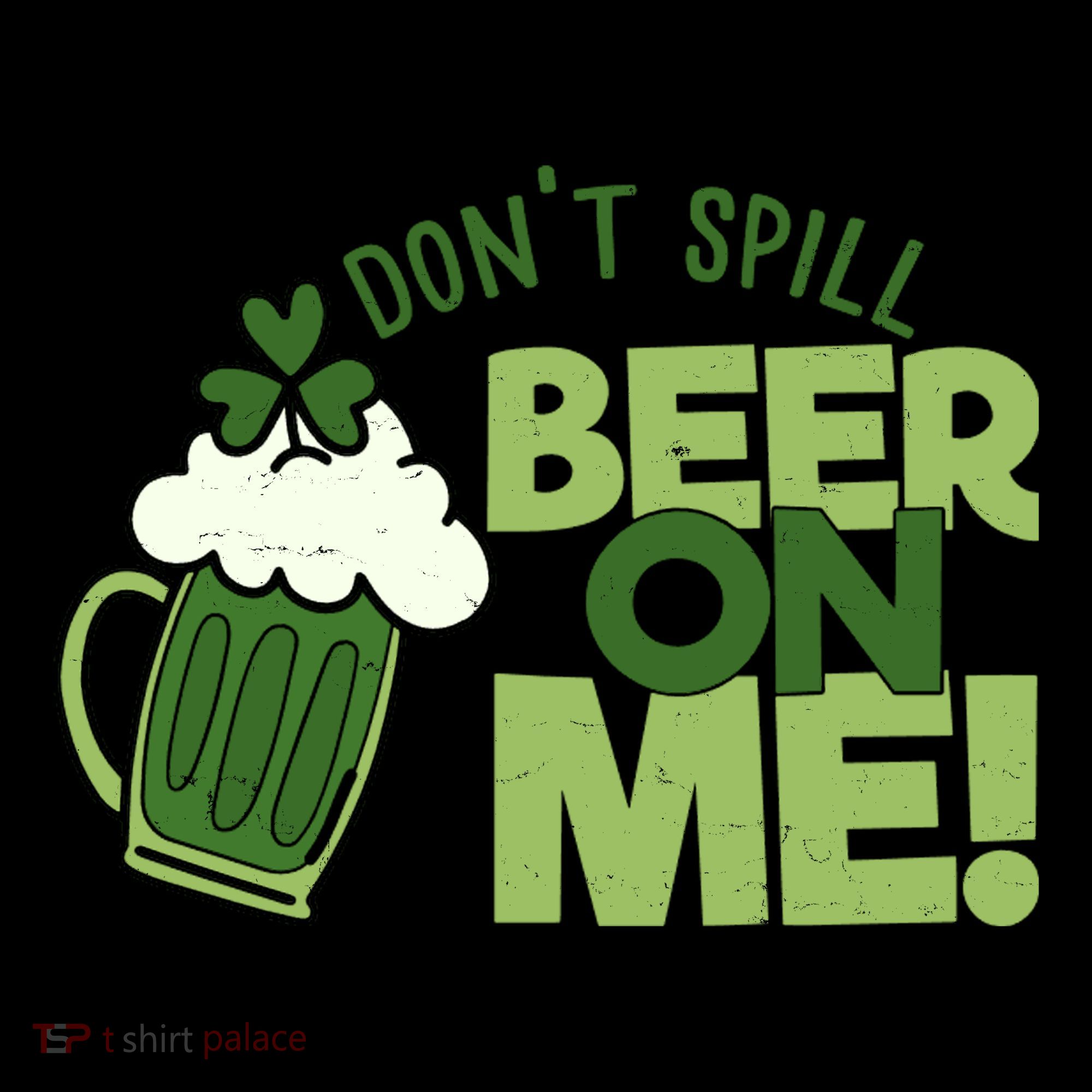 DonT Sill Beer On Me Funny St PatrickS Day Coffee Mug