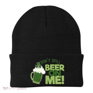 DonT Sill Beer On Me Funny St PatrickS Day Beanie