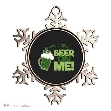 DonT Sill Beer On Me Funny St PatrickS Day Ornament