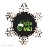 DonT Sill Beer On Me Funny St PatrickS Day Ornament thumb 0