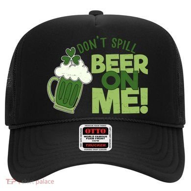 DonT Sill Beer On Me Funny St PatrickS Day Hat