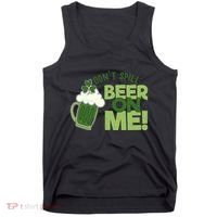 DonT Sill Beer On Me Funny St PatrickS Day Tank Top thumb 0