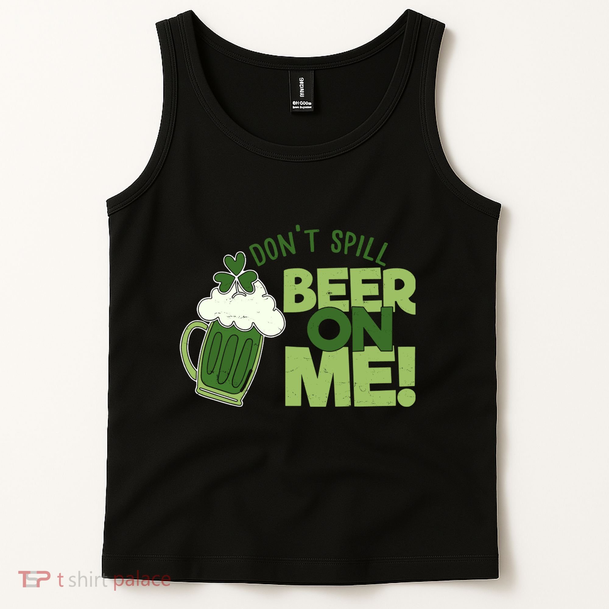 DonT Sill Beer On Me Funny St PatrickS Day Tank Top