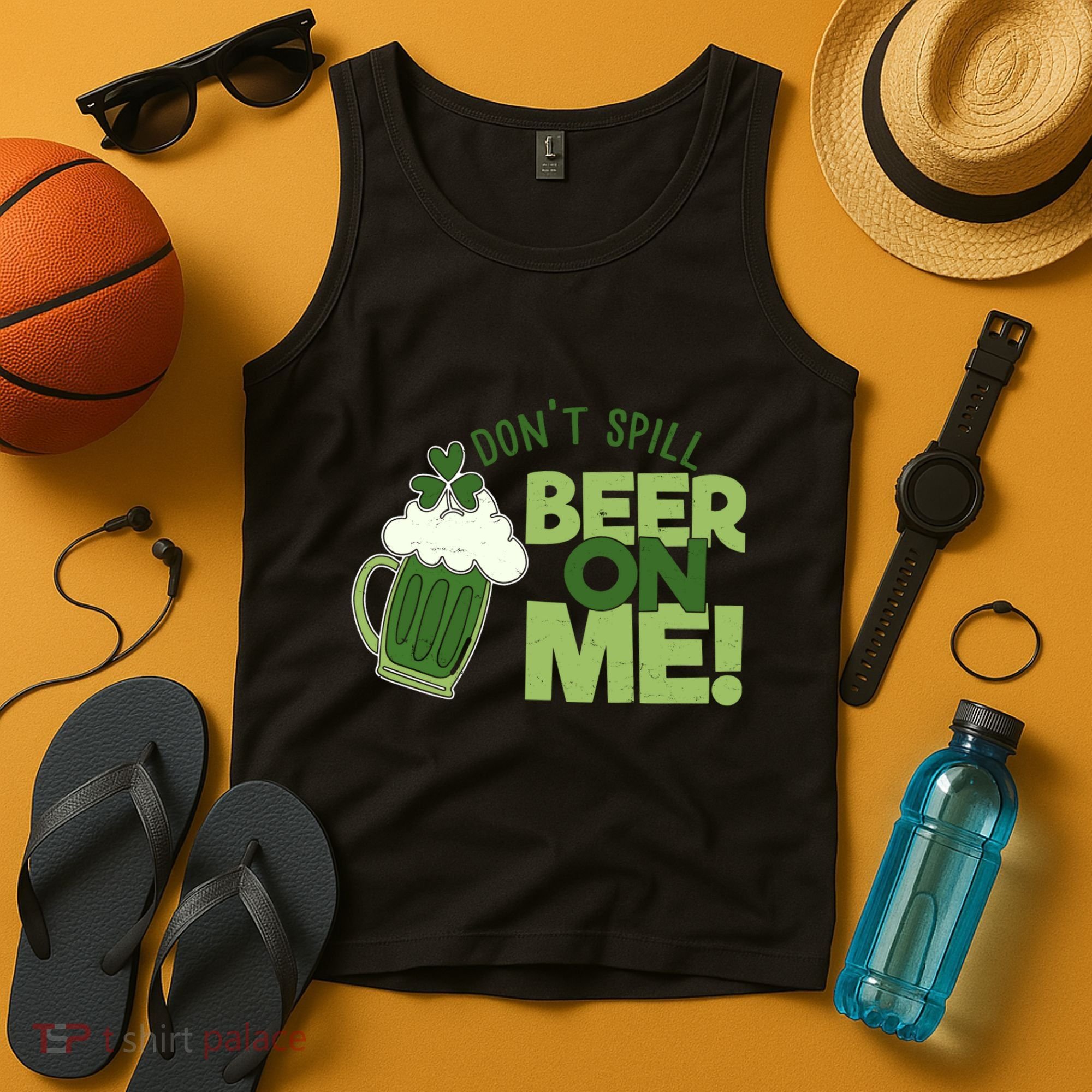 DonT Sill Beer On Me Funny St PatrickS Day Tank Top