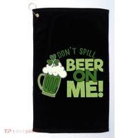 DonT Sill Beer On Me Funny St PatrickS Day Golf Towel thumb 0