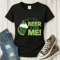 DonT Sill Beer On Me Funny St PatrickS Day Women's T-Shirt thumb 3