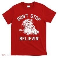 DonT Stop Believing Christmas Vintage Santa Winter Funny T-Shirt thumb 0