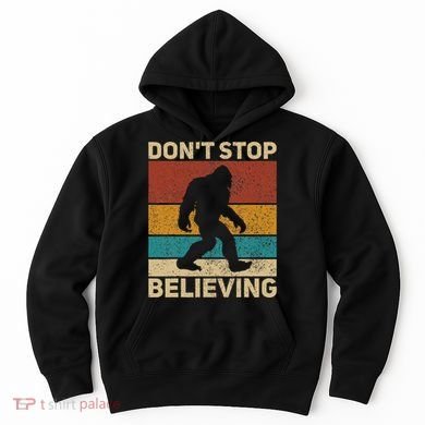 DonT Stop Believing Sasquatch Costume Big Foot Bigfoot Hoodie