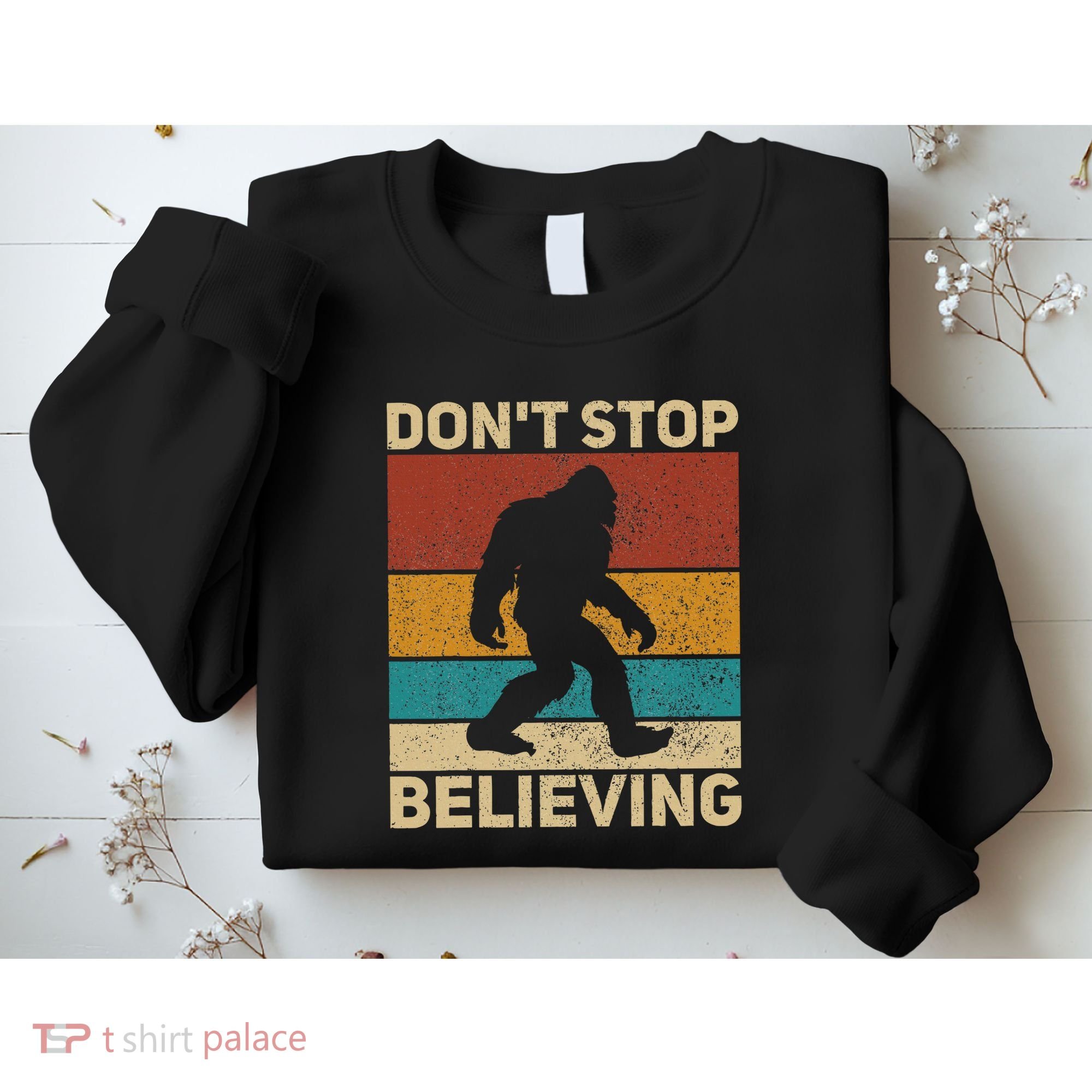 DonT Stop Believing Sasquatch Costume Big Foot Bigfoot Sweatshirt