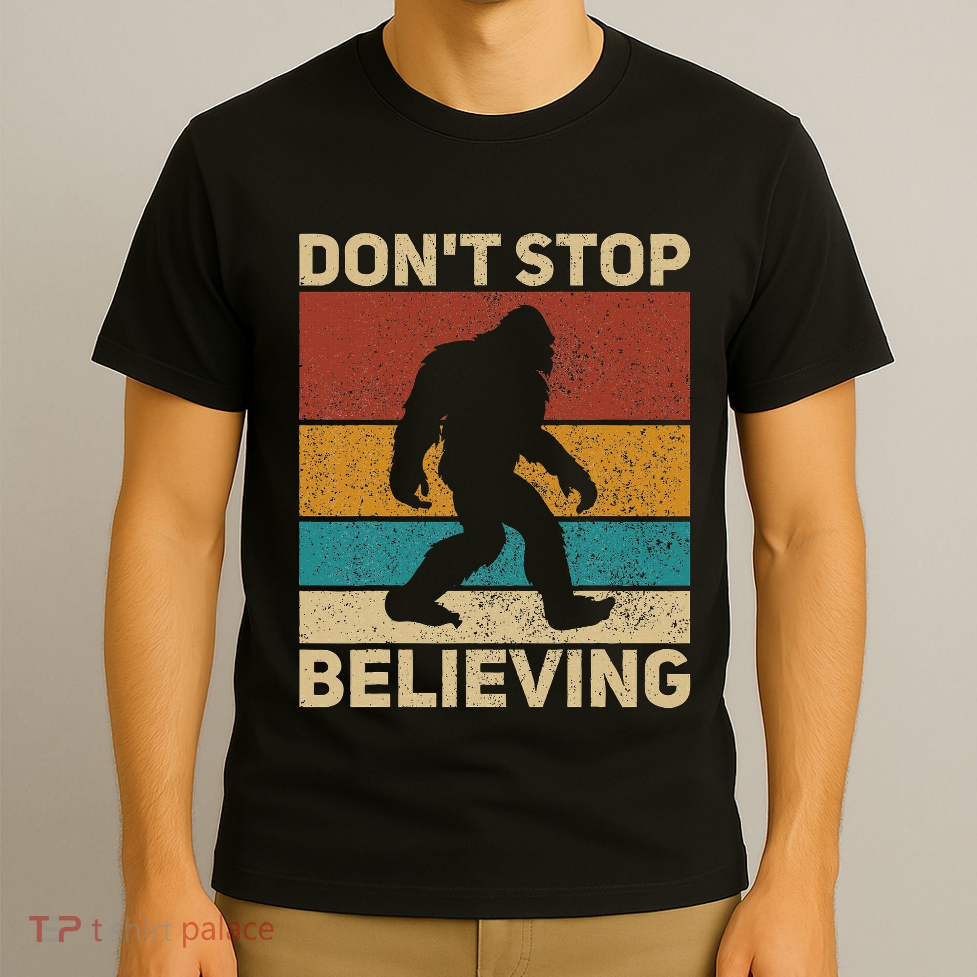 DonT Stop Believing Sasquatch Costume Big Foot Bigfoot T-Shirt